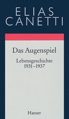 Gesammelte Werke Band 9: Das Augenspiel: Lebensgeschichte 1931 - 1937 von Hanser, Carl GmbH + Co.